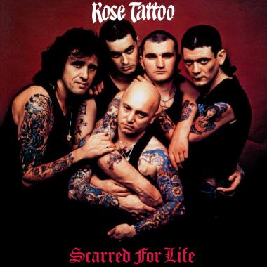 Rose Tattoo -  Scarred for Life